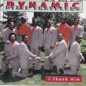 The Dynamic Dixie Travelers - I Thank Him Album