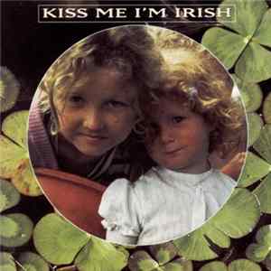Various - Kiss Me I'm Irish Album