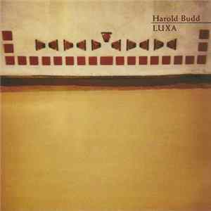 Harold Budd - Luxa Album