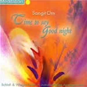 Sangit Om - Time To Say Good Night Album