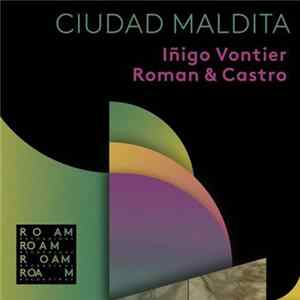 Iñigo Vontier & Roman & Castro - Ciudad Maldita Album