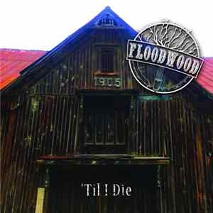 Floodwood - ‘Til I Die Album