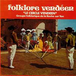 Le Cercle Vendéen - Folklore Vendéen Le Cercle Vendéen Album