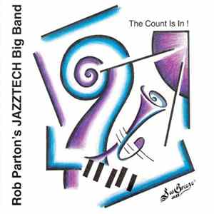 Rob Parton's Jazztech Big Band - The Count Is In! Album