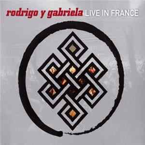 Rodrigo Y Gabriela - Live In France Album