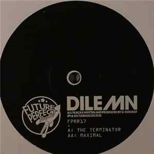 Dilemn - The Terminator / Maximal Album