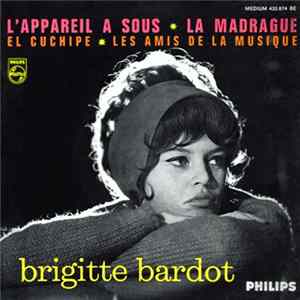 Brigitte Bardot - L'Appareil À Sous Album