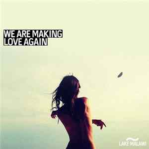 Lake Malawi - We Are Making Love Again Album