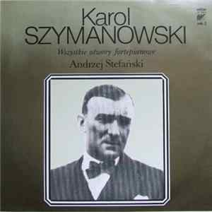 Andrzej Stefański, Karol Szymanowski - Wszystkie Utwory Fortepianowe Vol. 2 Album