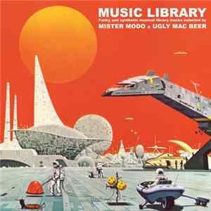 Mister Modo & Ugly Mac Beer - Music Library Album