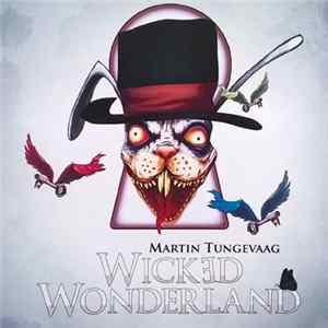 Martin Tungevaag - Wicked Wonderland Album
