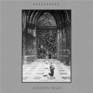 Ærkenbrand - Earthen Head Album