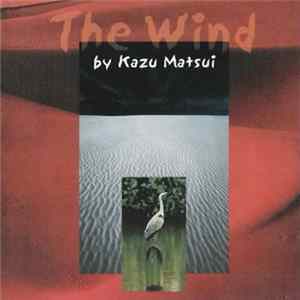 Kazu Matsui - The Wind Album