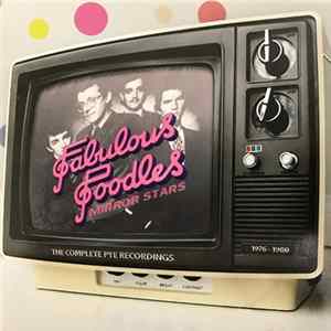 Fabulous Poodles - Mirror Stars - The Complete Pye Recordings 1976 - 1980 Album