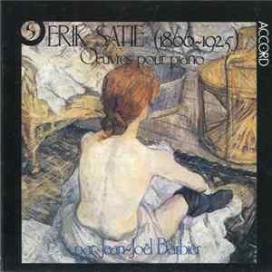 Erik Satie / Jean-Joël Barbier - Œuvres Pour Piano Volume 1 Album