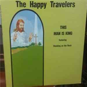 The Happy Travelers - This Man Is King Album