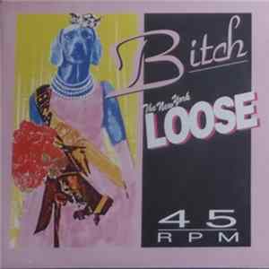 The New York Loose - Bitch Album