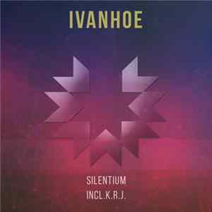 Ivanhoe - Silentium Album