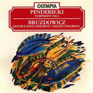 Penderecki / Bruzdowicz - Symphony No 2 / Double Bass Concerto. Violin Concerto Album