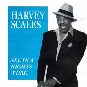 Harvey Scales - All In A Nights Work Album