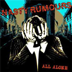 Nasty Rumours - All Alone Album