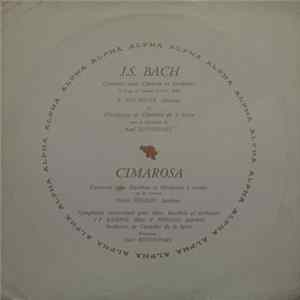 J. S. Bach / Cimarosa - F. Neymeyer, Pierre Pierlot, Jean-Pierre Rampal, Orchestre de Chambre de la Sarre, Karl Ristenpart - Concerto Pour Clavecin Et Orchestre N. 1 En Ré Mineur B.W.V. 1052 / Concerto Pour Haubois Et Orchestre À Cordes En Do Mineur / Sym Album