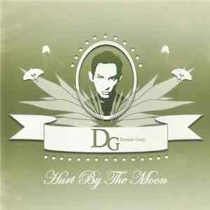 Dorian Gray - Hurt By The Moon Album