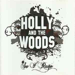 Holly And The Woods - So I Rage Album
