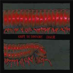 Knife The Symphony - Crawler Album