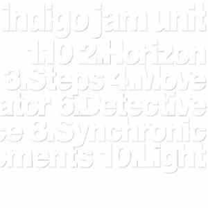 Indigo Jam Unit - Indigo Jam Unit Album