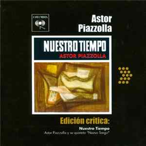 Astor Piazzolla - Edición Crítica: Nuestro Tiempo Album