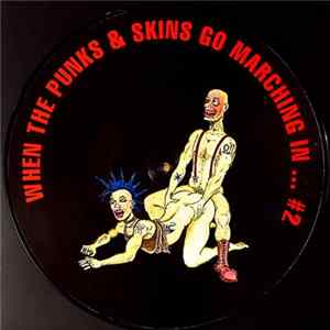 Various - When The Punks & Skins Go Marching In ... #2 Album