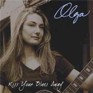 Olga - Kiss Your Blues Away Album