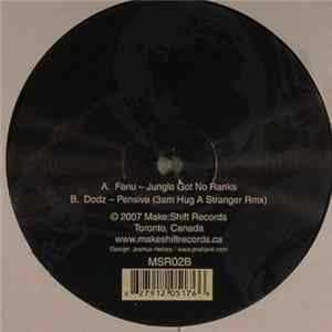 Fanu / Dodz - Jungle Got No Ranks / Pensive (3am Hug A Stranger Rmx) Album