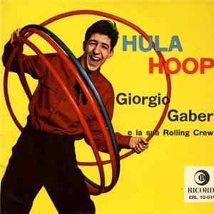 Giorgio Gaber E La Sua Rolling Crew - The Hula Hoop Song Album