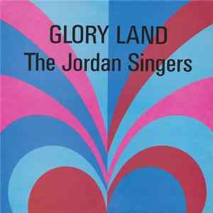 The Jordan Singers - Glory Land Album