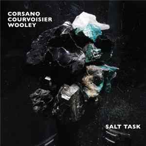 Corsano / Courvoisier / Wooley - Salt Task Album
