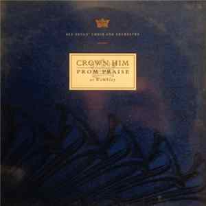 All Souls' Choir And Orchestra - Crown Him Album