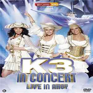 K3 - K3 In Concert - Live In Ahoy Album