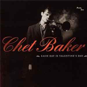 Chet Baker - Each Day Is Valentine's Day Album