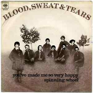 Blood, Sweat & Tears - You've Made Me So Very Happy / Spinning Wheel Album