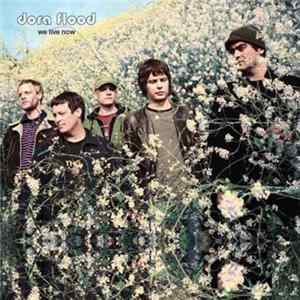 Dora Flood - We Live Now Album
