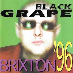 Black Grape - Brixton '96 Album