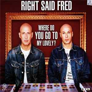 Right Said Fred - Where Do You Go To My Lovely? Album