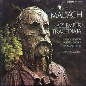 Madách, Lukács Sándor, Molnár Piroska, Haumann Péter, Szinetár Miklós - Az Ember Tragédiája Album