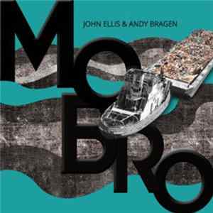 John Ellis And Andy Bragen - MOBRO Album