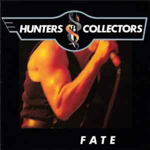 Hunters & Collectors - Fate Album
