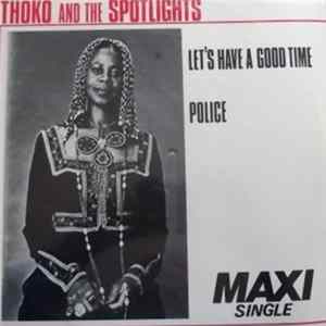 Thoko And The Spotlights - Let's Have A Good Time / Police Album