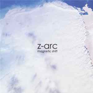 Z-Arc - Magnetic Shift Album