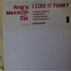 Angry Mexican DJs - I Like It Funky Album